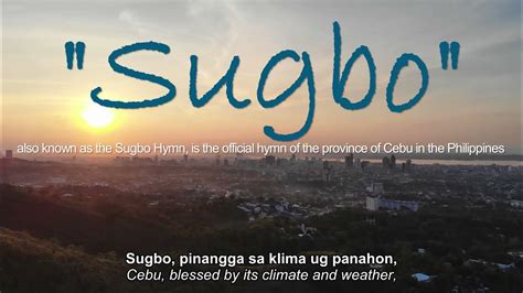 Sugbo The Official Hymn of Cebu Province .